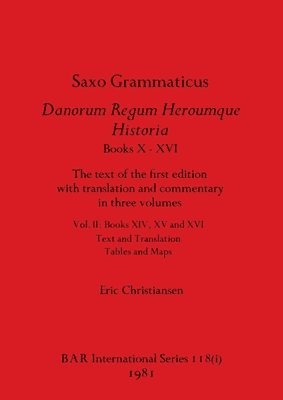 Eric Christiansen - Saxo Grammaticus Danorum Regum Heroumque Historia Books X-XVI, Part i, Häftad