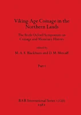 Viking-Age Coinage in the Northern Lands, Part i 1