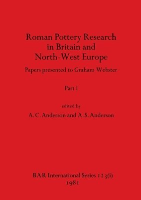 bokomslag Roman Pottery Research in Britain and North-West Europe, Part i