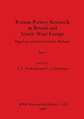 Roman Pottery Research in Britain and North-West Europe, Part i 1