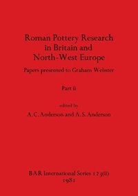 bokomslag Roman Pottery Research in Britain and North-West Europe, Part ii