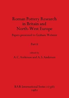 bokomslag Roman Pottery Research in Britain and North-West Europe, Part ii