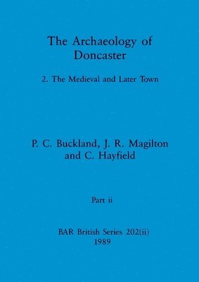 The Archaeology of Doncaster, Part ii 1