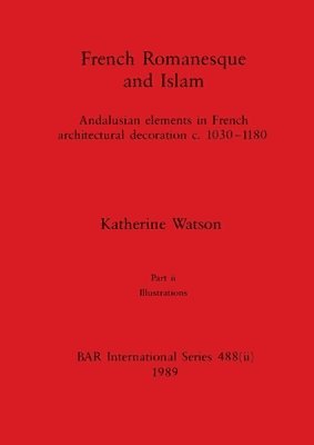 French Romanesque and Islam, Part ii 1