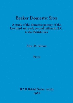bokomslag Beaker Domestic Sites, Part i