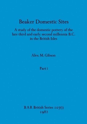 bokomslag Beaker Domestic Sites, Part i