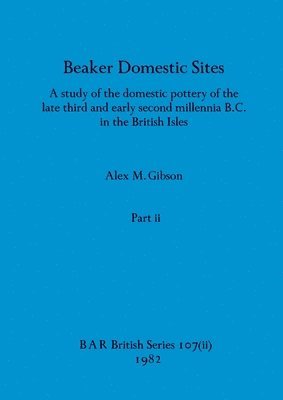 bokomslag Beaker Domestic Sites, Part ii