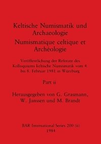 bokomslag Keltische Numismatik und Archaeologie / Numismatique celtique et Archologie, Part ii