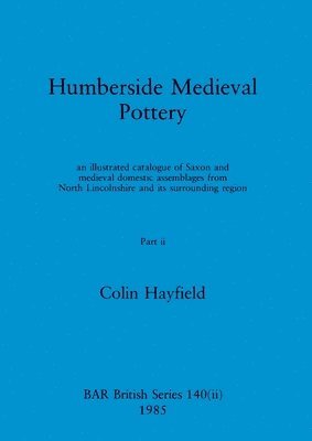 Humberside Medieval Pottery, Part ii