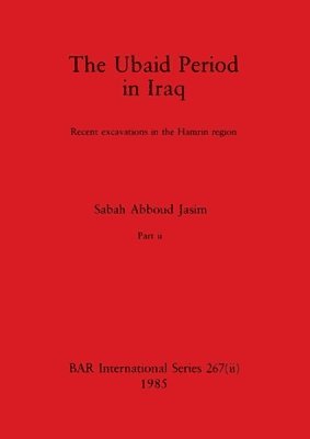 The Ubaid Period in Iraq, Part ii 1