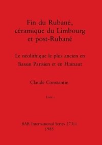 bokomslag Fin du Ruban, cramique du Limbourg et post-Ruban, Livre i