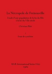 bokomslag La Ncropole de Frnouville, Part i