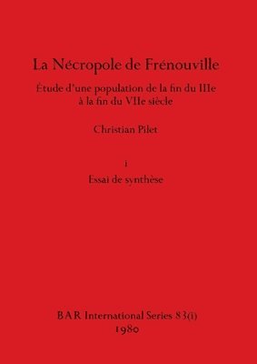 bokomslag La Ncropole de Frnouville, Part i