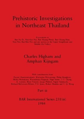 bokomslag Prehistoric Investigations in Northeast Thailand, Part iii