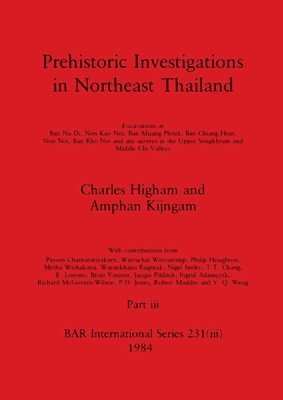 Prehistoric Investigations in Northeast Thailand, Part iii 1