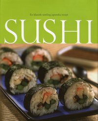 bokomslag Sushi : en klassisk samling japanska recept