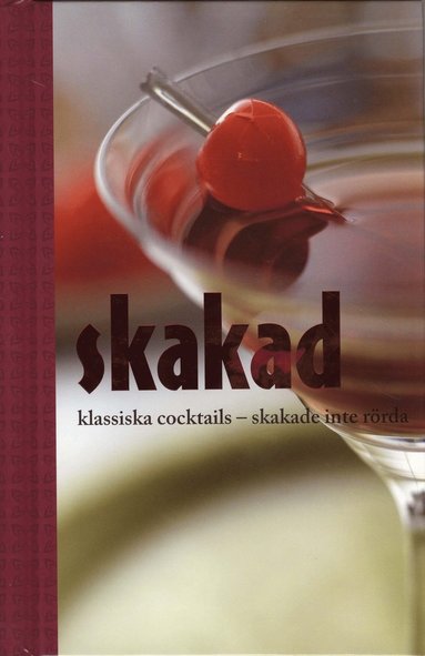 bokomslag Skakad klassiska cocktails : skakade inte rörda