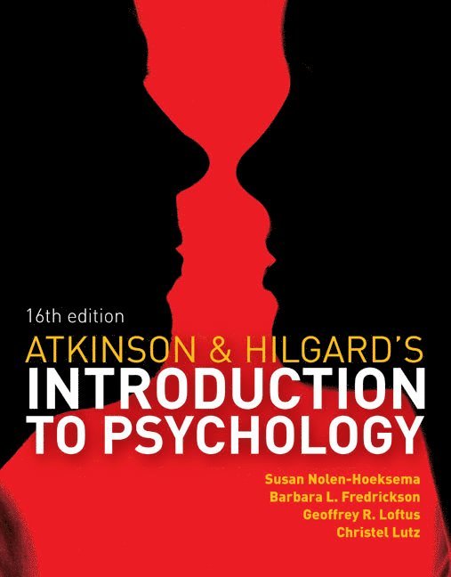 Susan Nolen-Hoeksema, Barbara Fredrickson, Geoffrey Loftus, Christel Lutz, Susan (Yale University) Nolen-Hoeksema, Barbara (University of Michigan) Fredrickson, Geoffrey (University of Washington (Seattle)) Loftus, Christel (University College Utrecht) Lutz - Atkinson and Hilgard's Introduction to Psychology, Häftad