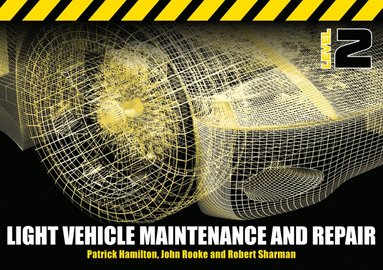 Patrick Hamilton, John Rooke, Robert Sharman - Light Vehicle Maintenance and Repair Level 2, Häftad