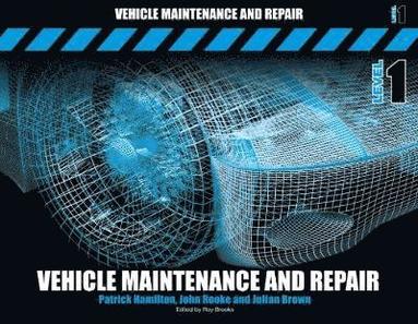 Patrick Hamilton, John Rooke, Julian Brown - Vehicle Maintenance and Repair Level 1, Häftad
