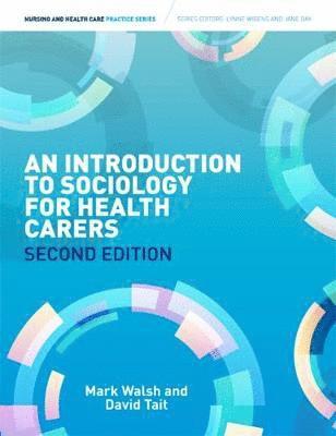 Mark Walsh, David Tait - Introduction to Sociology for Health Carers, Häftad
