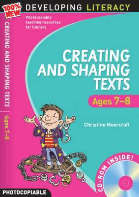 Creating and Shaping Texts: Ages 7-8 1