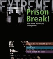 bokomslag Extreme Science: Prison Break!