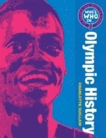 Charlotte Guillain, Anita Ganeri, Chris Oxlade - Who's Who in Olympic History, Inbunden