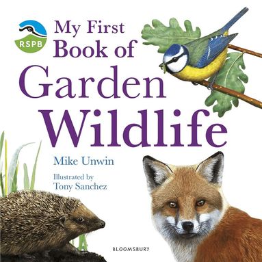 Mike Unwin - RSPB My First Book of Garden Wildlife, Inbunden
