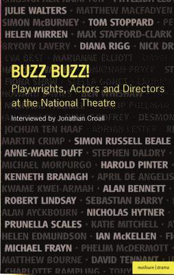 Buzz Buzz! Playwrights, Actors and Directors at the National Theatre