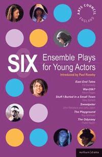 bokomslag Six Ensemble Plays for Young Actors