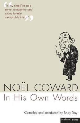 Noël Coward, Noel Coward, Barry Day - Noel Coward In His Own Words, Häftad