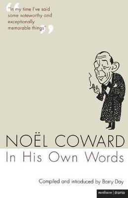 Noel Coward In His Own Words 1