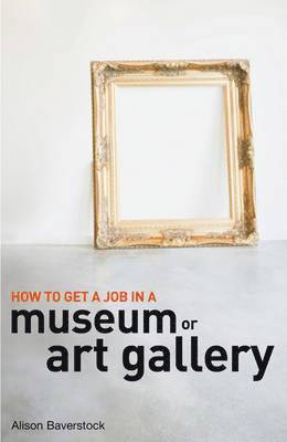 bokomslag How to Get a Job in a Museum or Art Gallery