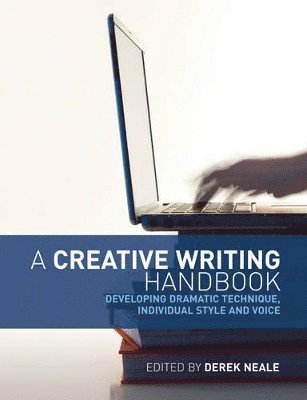 Derek Neale, Bill Greenwell, Linda Anderson, Derek Neale - Creative Writing Handbook, Häftad
