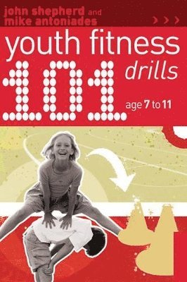 101 Youth Fitness Drills Age 7-11 1