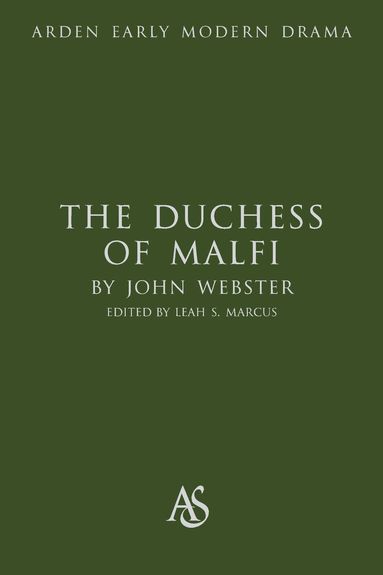 John Webster, Leah Marcus - Duchess of Malfi, Inbunden