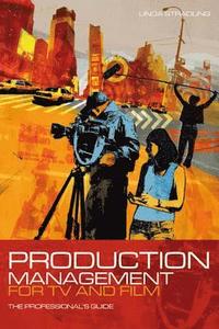 bokomslag Production Management for TV and Film