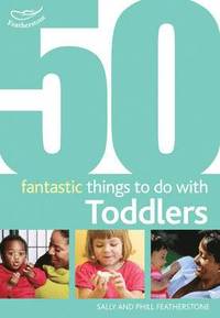 bokomslag 50 Fantastic Things to Do with Toddlers