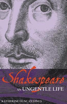 bokomslag Shakespeare: An Ungentle Life
