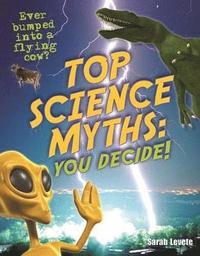 bokomslag Top Science Myths: You Decide!