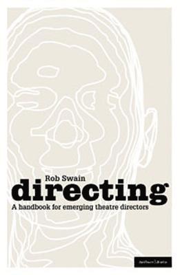 Directing - a Handbook for Emerging Theatre Directors 1