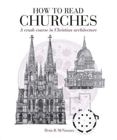Denis R. McNamara - How to Read Churches, Häftad