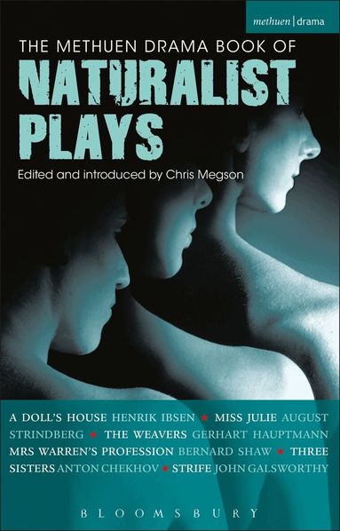 Henrik Ibsen, August Strindberg, Gerhart Hauptmann, Bernard Shaw, Anton Chekhov, John Galsworthy, Chris Megson - Methuen Drama Book of Naturalist Plays, Häftad