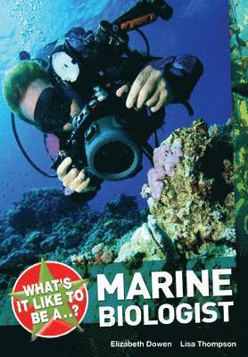 What's it Like to be a ? Marine Biologist 1