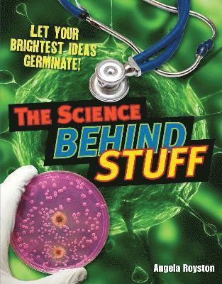 The Science Behind Stuff 1