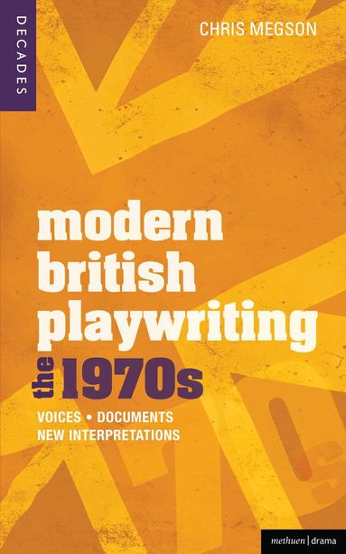 Chris Megson - Modern British Playwriting: The 1970s, Häftad