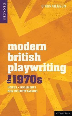 Modern British Playwriting: The 1970s 1