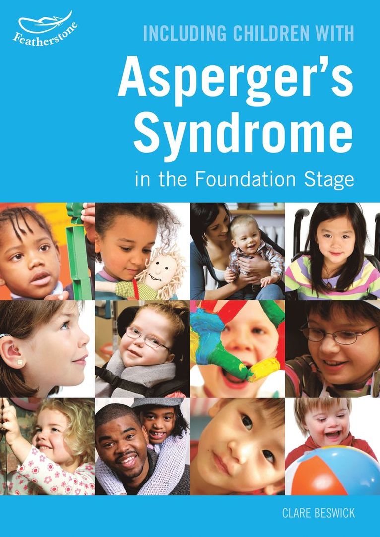 Clare Beswick, Janet Beckett, Kay Holman - Including Children with Asperger's Syndrome in the Foundation Stage, Häftad