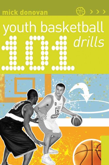 Mick Donovan - 101 Youth Basketball Drills, Häftad